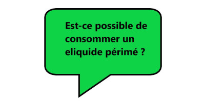 Est-ce possible de consommer un eliquide périmé ? Risques